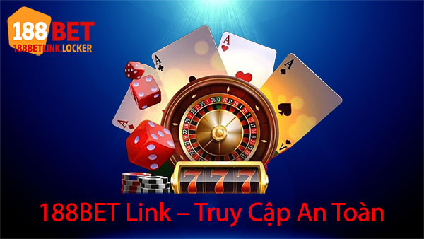 188BET Link – Truy Cập An Toàn